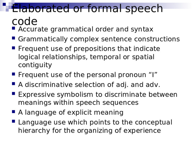 Elaborated or formal speech code