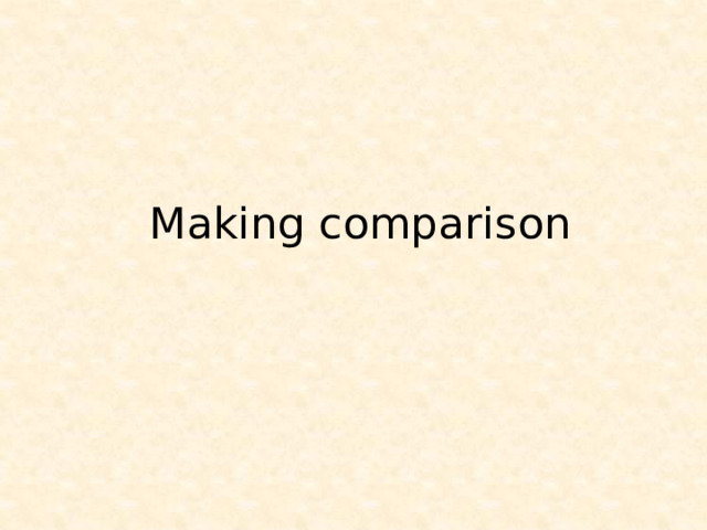 Making comparison