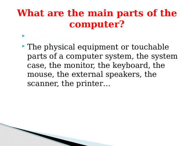 What are the main parts of the computer?