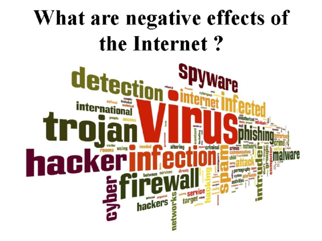 What are negative effects of the Internet ?