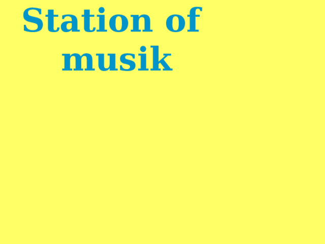 Station of  musik