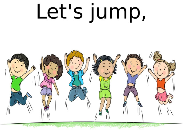 Let's jump,