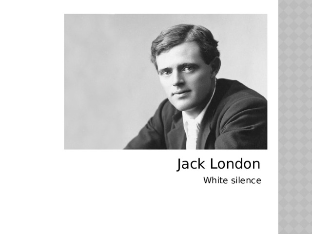 Jack London White silence