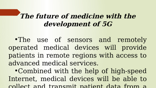 The future of medicine with the development of 5G