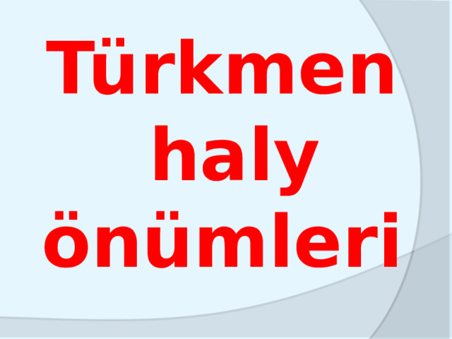 Türkmen haly önümleri