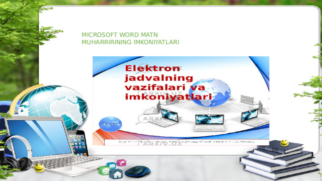 MICROSOFT WORD MATN MUHARRIRINING IMKONIYATLARI