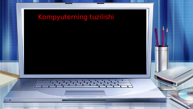 Kompyuterning tuzilishi