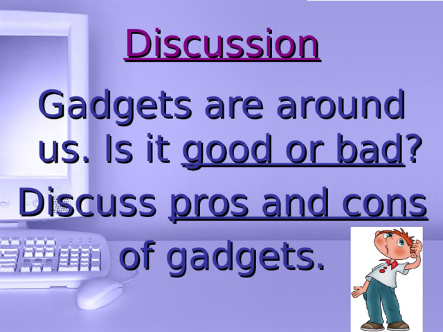A survey  What gadgets are popular among your classmates?