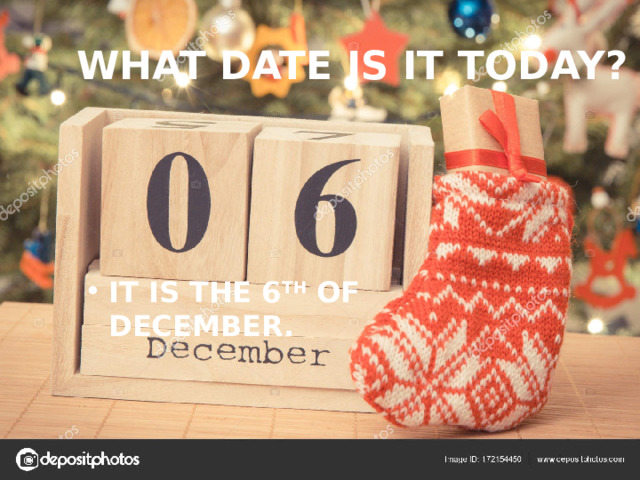 WHAT DATE IS IT TODAY?