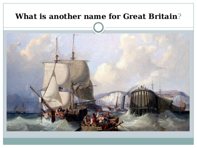 What is another name for Great Britain ?