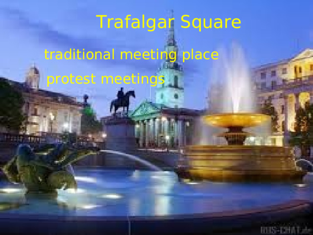 Trafalgar Square traditional meeting place protest meetings