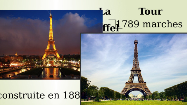 La Tour Eiffel 1789 marches construite en 1889
