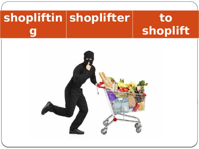 shoplifting shoplifter to shoplift