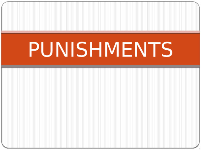 PUNISHMENTS