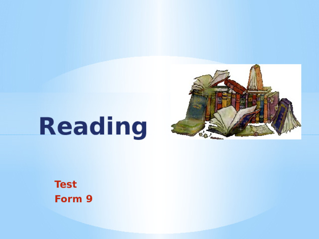 Reading Test Form 9