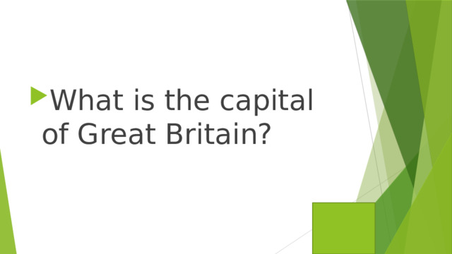 What is the capital of Great Britain?