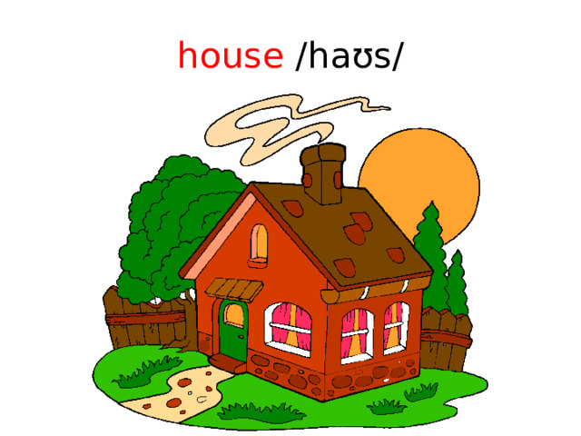 house /haʊs/