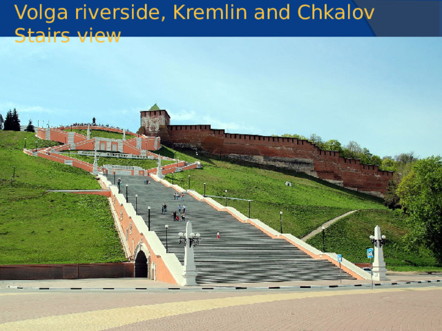 Volga riverside, Kremlin and Chkalov Stairs view