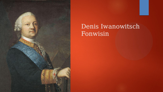 Denis Iwanowitsch Fonwisin
