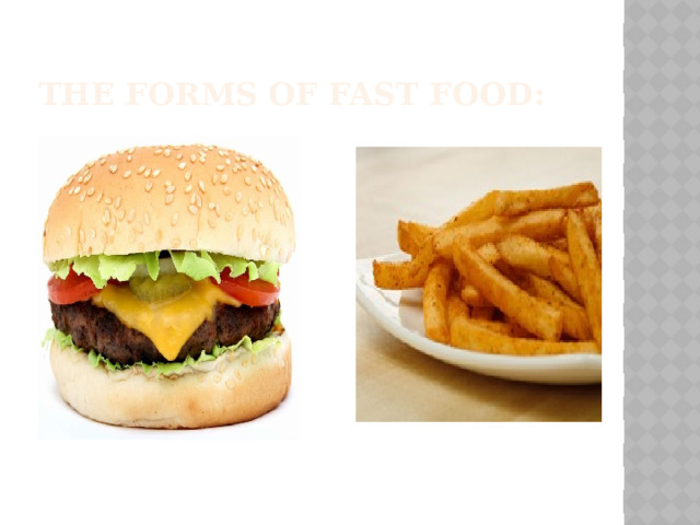 The forms of fast food: