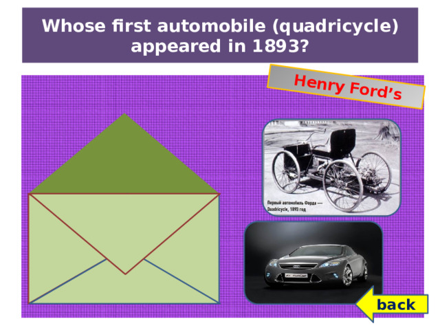 Henry Ford’s Whose first automobile (quadricycle) appeared in 1893? back