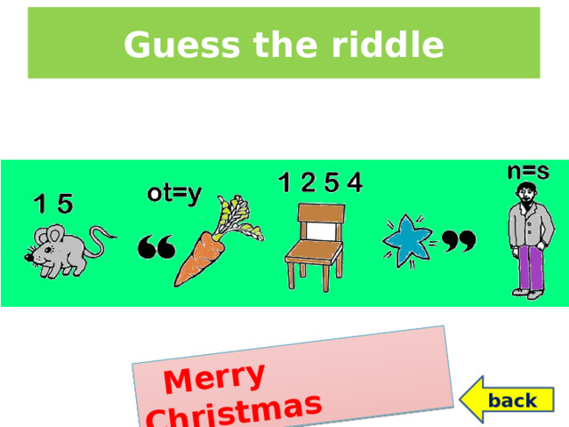 Merry Christmas Guess the riddle back
