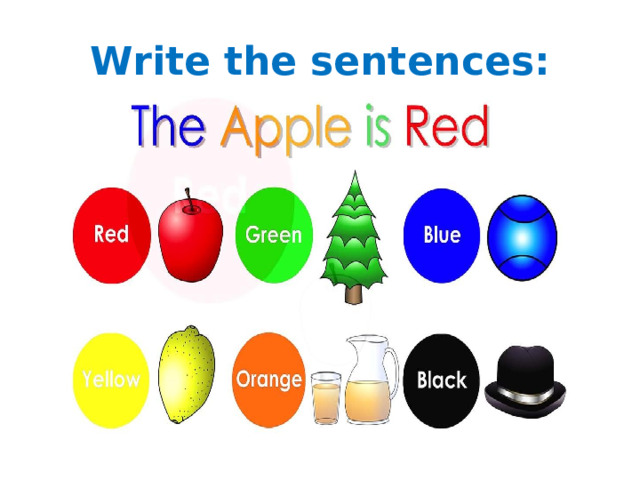 Write the sentences: