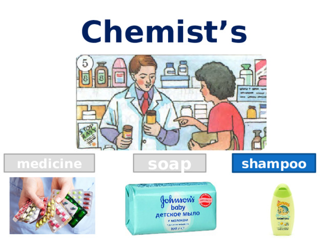 Chemist’s medicine soap shampoo