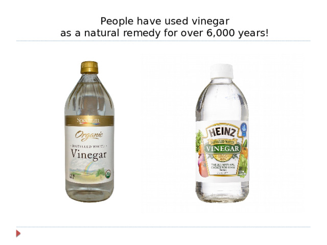 People have used vinegar as a natural remedy for over 6,000 years!
