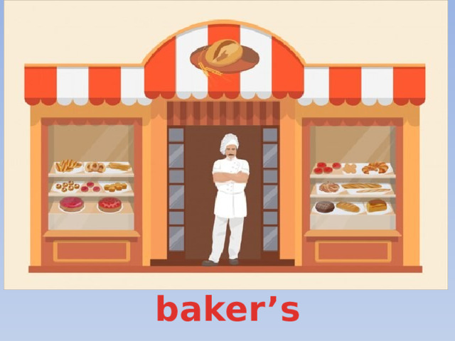 baker’s