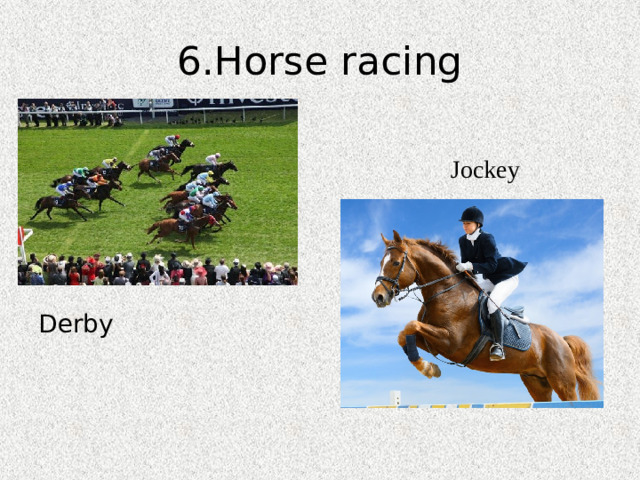 6.Horse racing Jockey Derby