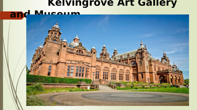 Kelvingrove Art Gallery and Museum  Glasgow