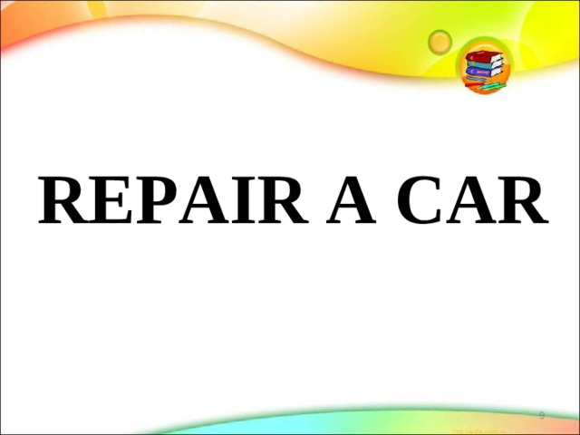 REPAIR A CAR