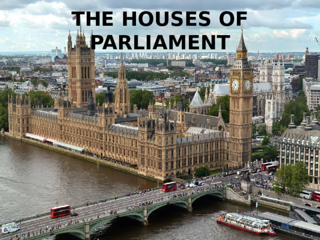 THE HOUSES OF PARLIAMENT