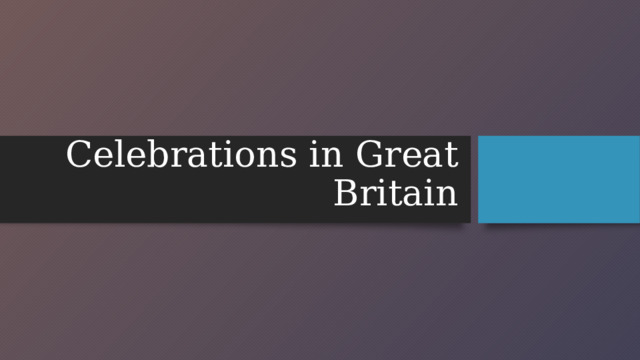 Celebrations in Great Britain