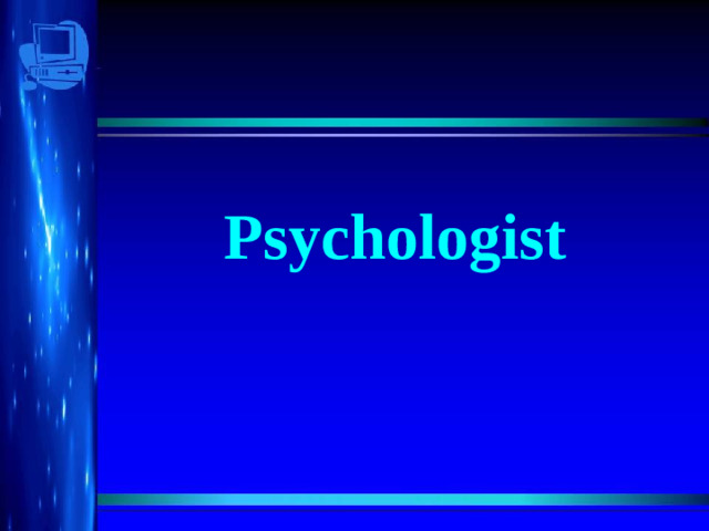 Psychologist