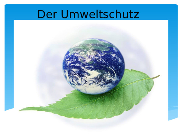 Der Umweltschutz