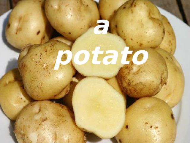 a potato