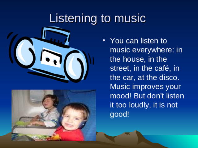 Listening to music