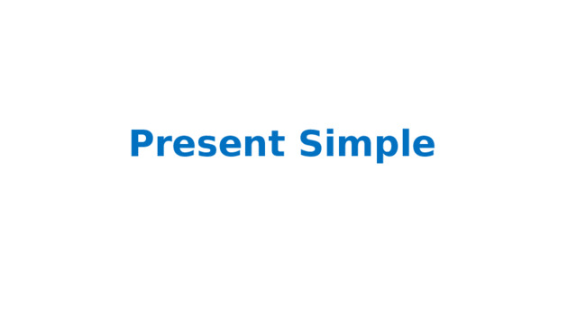 Present Simple