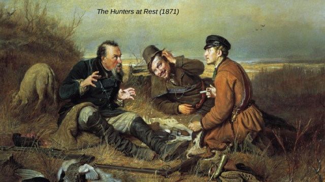 The Hunters at Rest (1871)