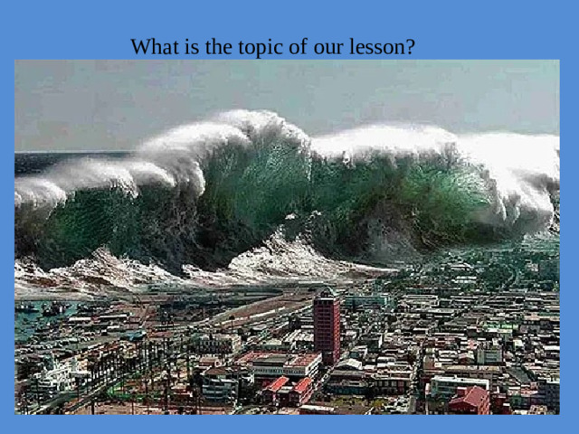 What is the topic of our lesson?