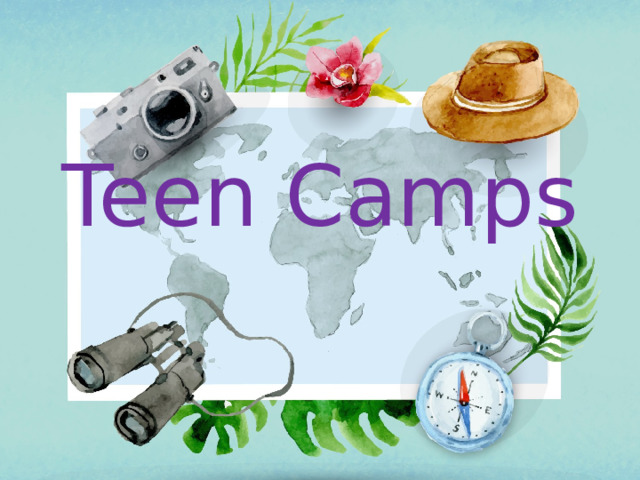 Teen Camps