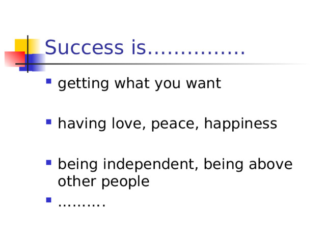 Success is……………