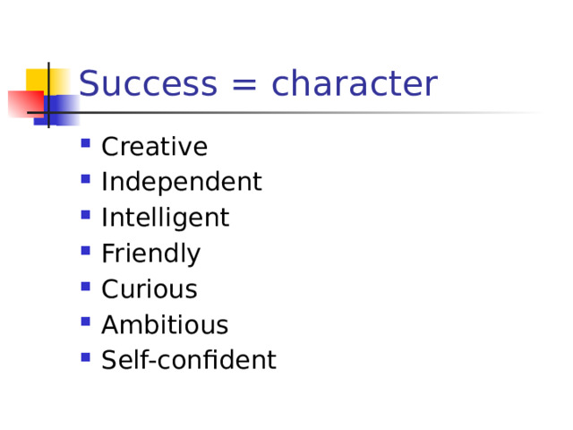 Success = character