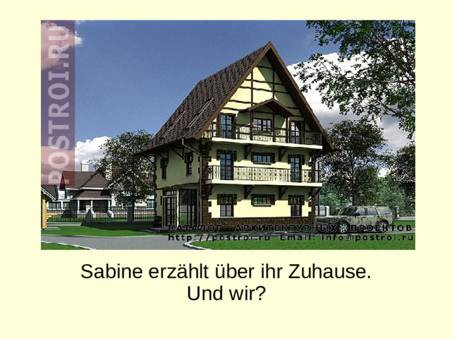 Sabine erzählt über ihr Zuhause. Und wir?