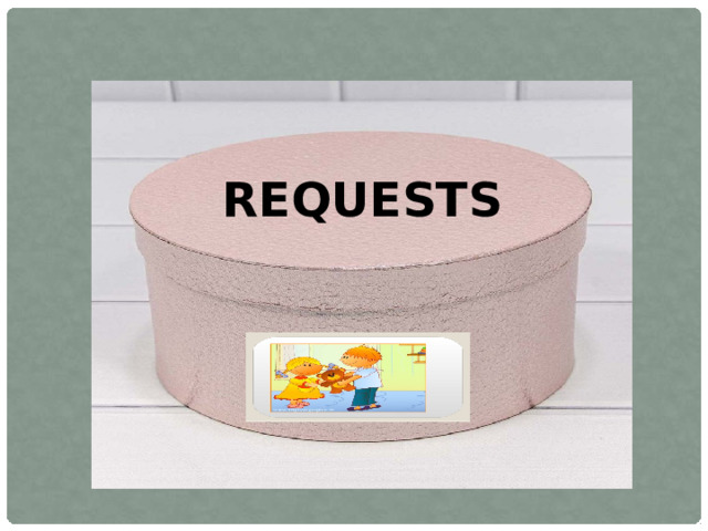 REQUESTS