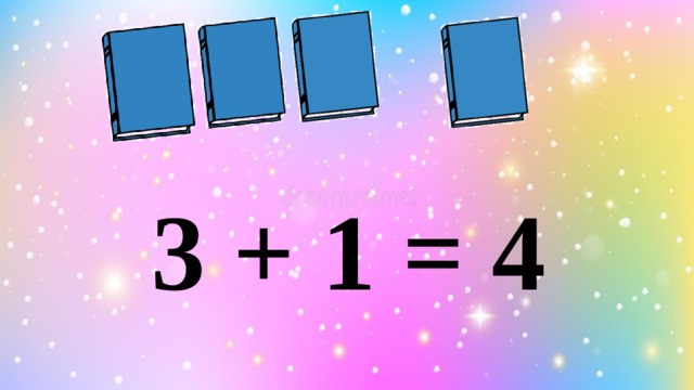 3 + 1 = 4