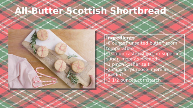 All-Butter Scottish Shortbread   Ingredients