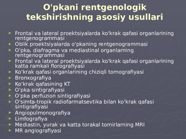 O'pkani rentgenologik tekshirishning asosiy usullari